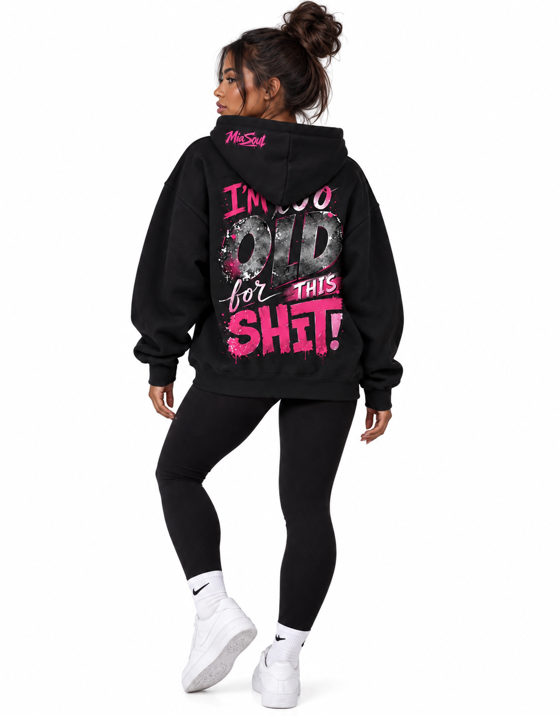 MiaSoul Oversize Hoodie – „I’M TOO OLD FOR THIS SHIT!“