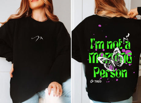 Im Not a Morning Person Sweatshirt - MiaSoul